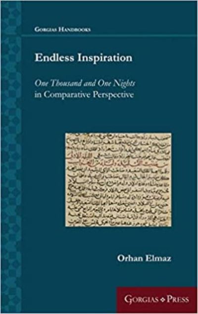 Cover for Endless Inspiration: One Thousand and One Nights in Comparative Perspective - Gorgias Handbooks (Hardcover Book) (2020)
