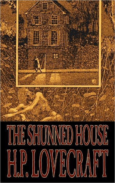 Cover for H. P. Lovecraft · The Shunned House (Hardcover bog) (2011)