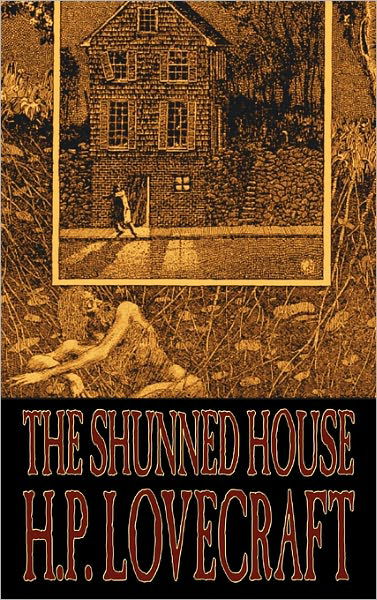Cover for H. P. Lovecraft · The Shunned House (Innbunden bok) (2011)