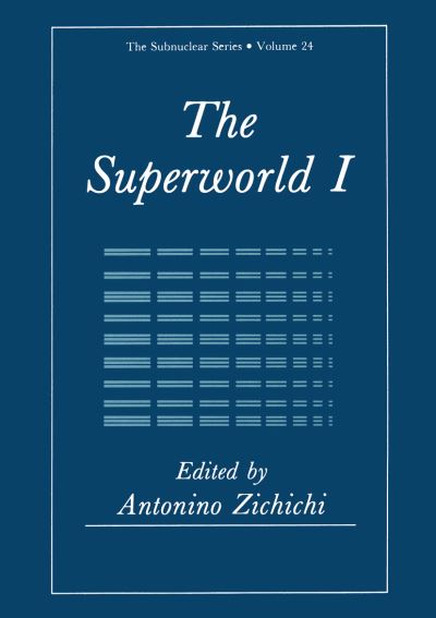 Cover for Antonino Zichichi · The Superworld I - The Subnuclear Series (Paperback Book) [Softcover reprint of the original 1st ed. 1990 edition] (2012)