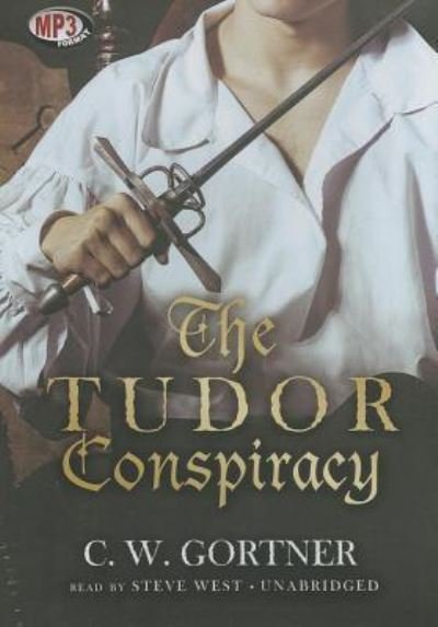 Cover for C W Gortner · The Tudor Conspiracy (CD) (2013)