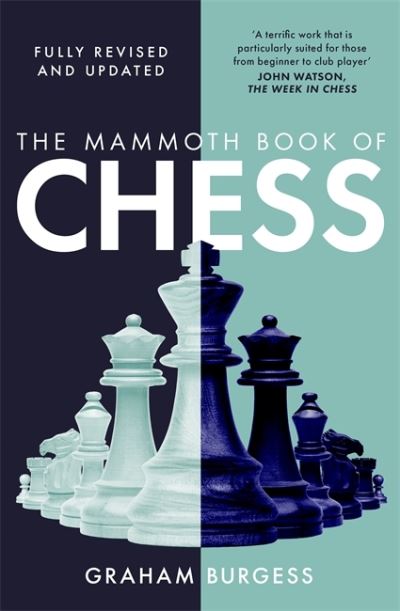 The Mammoth Book of Chess - Mammoth Books - Graham Burgess - Books - Little, Brown Book Group - 9781472146205 - March 3, 2022