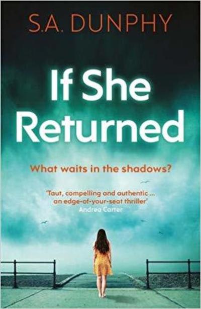 Cover for S.A. Dunphy · If She Returned: An edge-of-your-seat thriller - David Dunnigan (Paperback Book) (2019)