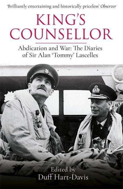 Cover for Sir Alan Lascelles · King's Counsellor: Abdication and War: the Diaries of Sir Alan Lascelles edited by Duff Hart-Davis (Paperback Bog) (2020)