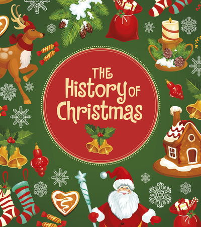 The History of Christmas - Helen Cox Cannons - Books - Capstone Global Library Ltd - 9781474762205 - October 3, 2019