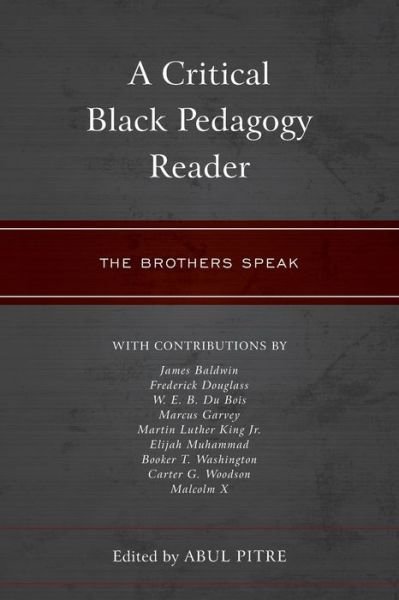 Cover for Abul Pitre · A Critical Black Pedagogy Reader: The Brothers Speak - Critical Black Pedagogy in Education (Paperback Book) (2019)