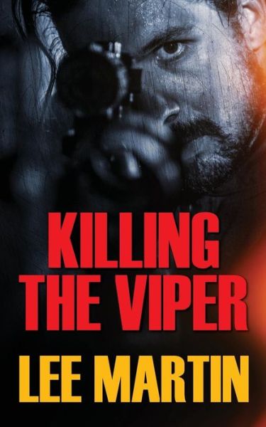 Cover for Lee Martin · Killing the Viper (Paperback Book) (2014)