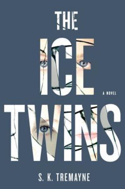 Cover for S. K. Tremayne · The Ice Twins (MISC) (2015)