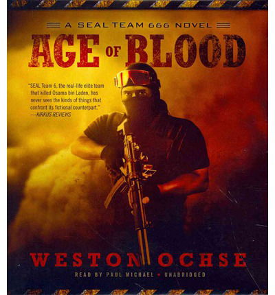 Cover for Weston Ochse · Age of Blood  (Seal Team 666 Series, Book 2) (Audiobook (CD)) [Unabridged edition] (2014)