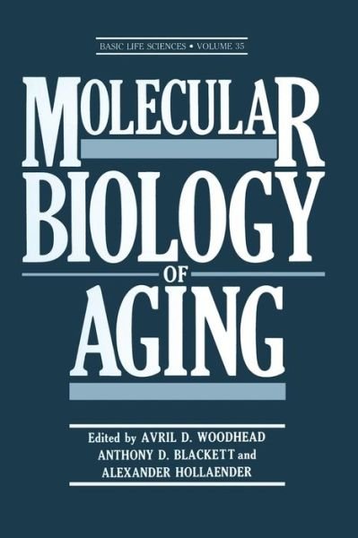 Cover for Avril D Woodhead · Molecular Biology of Aging - Basic Life Sciences (Pocketbok) [Softcover reprint of the original 1st ed. 1985 edition] (2013)