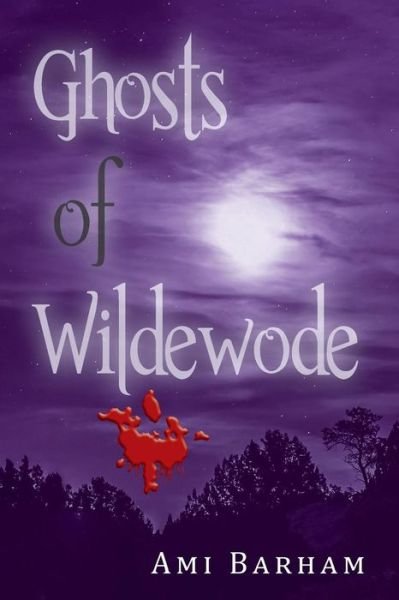 Cover for Ami Barham · Ghosts of Wildewode (Pocketbok) (2013)