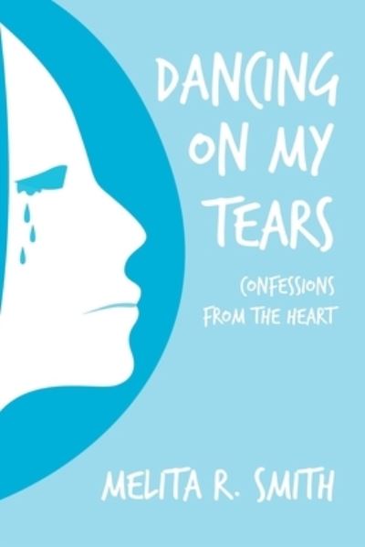 Cover for Melita R Smith · Dancing on My Tears (Paperback Book) (2019)