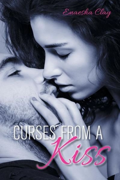 Cover for Enaesha Clay · Curses from a Kiss (Paperback Book) (2014)