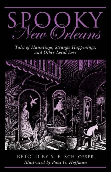 Cover for S. E. Schlosser · Spooky New Orleans: Tales of Hauntings, Strange Happenings, and Other Local Lore - Spooky (Taschenbuch) (2016)