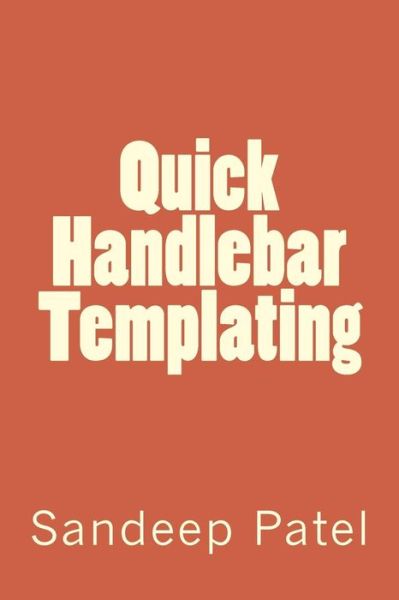 Cover for Sandeep Kumar Patel · Quick Handlebar Templating (Paperback Book) (2014)