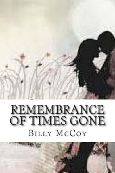 Cover for Billy Mccoy · Remembrance of Times Gone (Pocketbok) (2014)