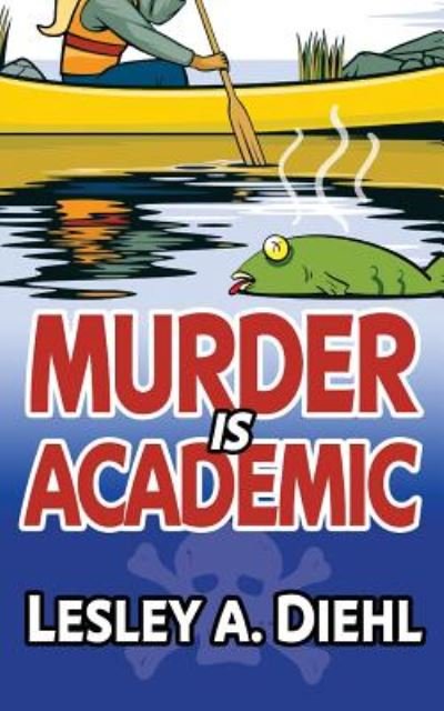 Cover for Lesley a Diehl · Murder is Academic (Paperback Book) (2014)