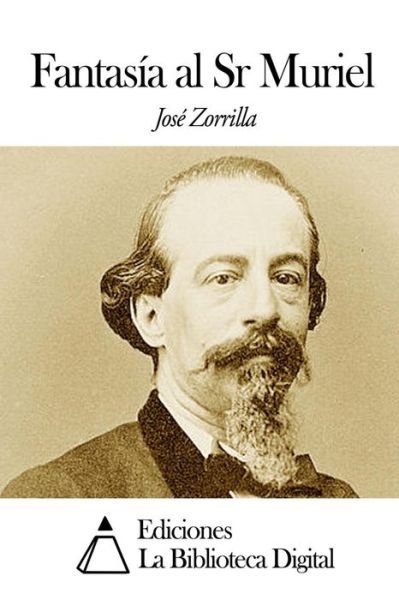Cover for Jose Zorrilla · Fantasia Al Sr Muriel (Paperback Book) (2014)
