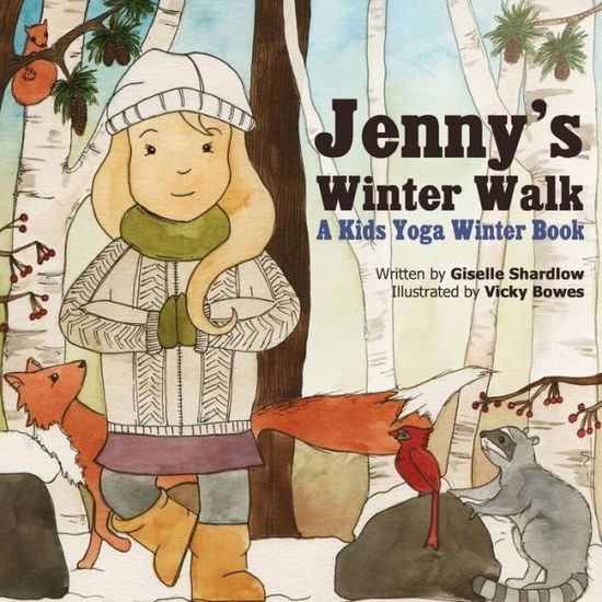 Cover for Giselle Shardlow · Jenny's Winter Walk: a Kids Yoga Winter Book (Taschenbuch) (2015)