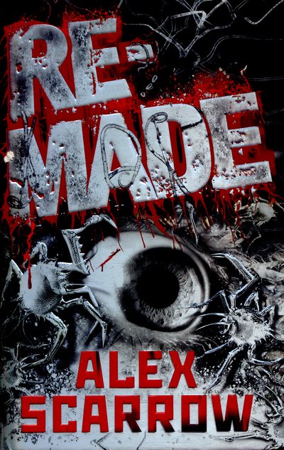 Cover for Alex Scarrow · Remade (N/A) [Main Market Ed. edition] (2016)