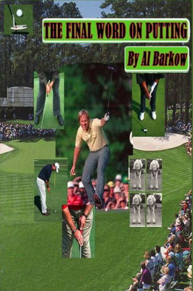 Cover for Al Barkow · The Final Word on Putting (Pocketbok) (2015)