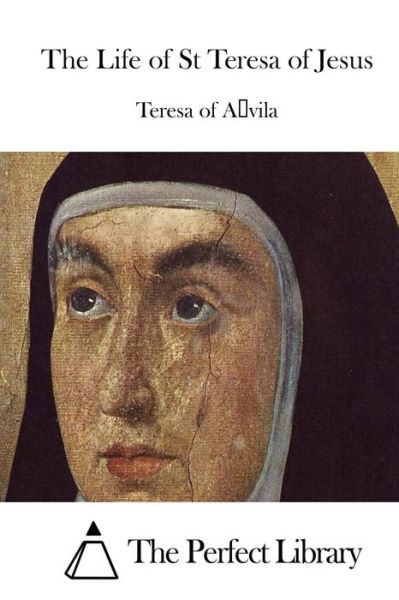 Cover for Teresa of Avila · The Life of St Teresa of Jesus (Paperback Book) (2015)