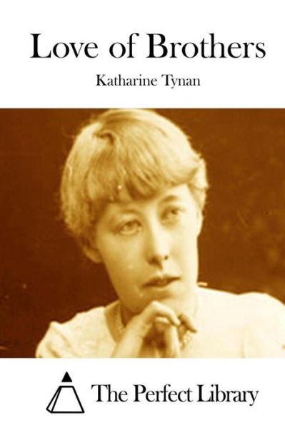 Cover for Katharine Tynan · Love of Brothers (Pocketbok) (2015)