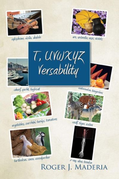 Cover for Roger J Maderia · T, UVWXYZ Versability (Paperback Book) (2016)