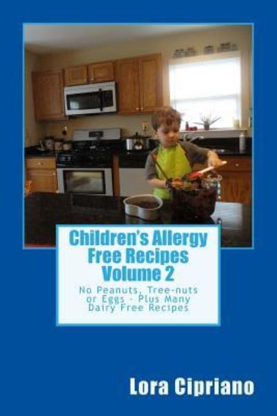 Cover for Lora Cipriano · Children's Allergy Free Recipes Volume 2 (Taschenbuch) (2015)