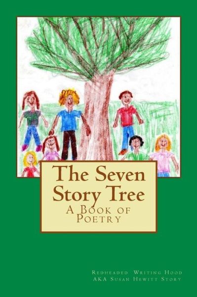 Cover for Redheaded Writing Hood · The Seven Story Tree: a Book of Poetry (Paperback Book) (2015)