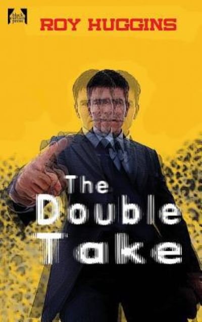Cover for Roy Huggins · The Double Take (Hardcover Book) (2018)