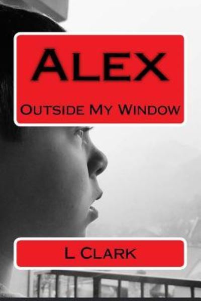 Cover for L Clark · Alex (Paperback Book) (2015)