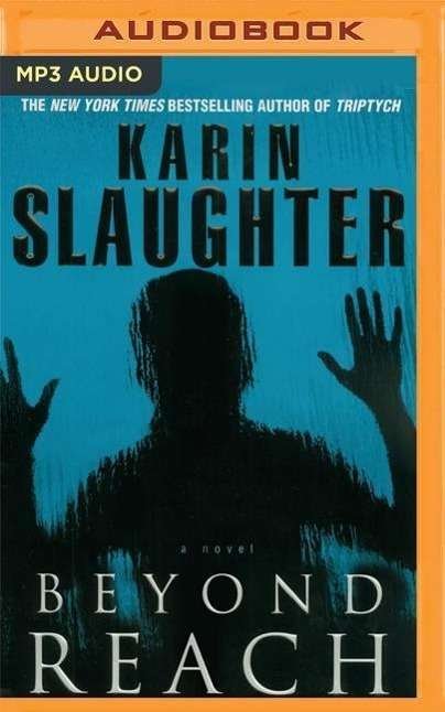 Cover for Karin Slaughter · Beyond Reach (MP3-CD) (2016)