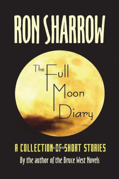 Cover for Ron Sharrow · Full Moon Diary Revised (Pocketbok) (2016)