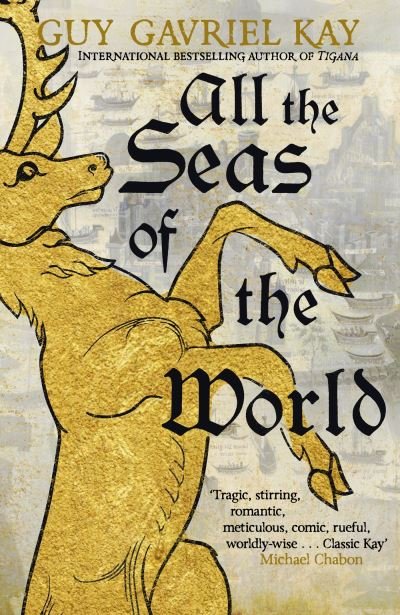 All the Seas of the World: International bestseller - Guy Gavriel Kay - Books - Hodder & Stoughton - 9781529385205 - April 18, 2023