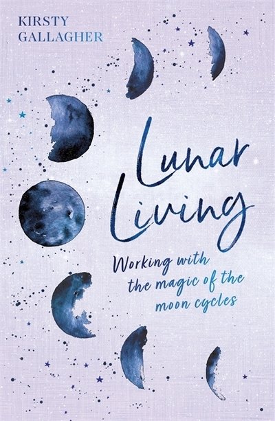 Cover for Kirsty Gallagher · Lunar Living: The Sunday Times Bestseller (Inbunden Bok) (2020)