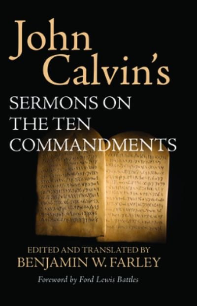 Cover for John Calvin · John Calvin's Sermons on the Ten Commandments (Paperback Book) (2019)
