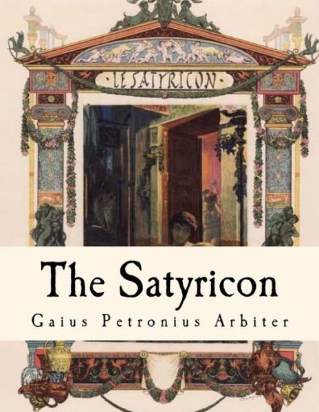 Cover for Gaius Petronius Arbiter · The Satyricon (Pocketbok) (2016)