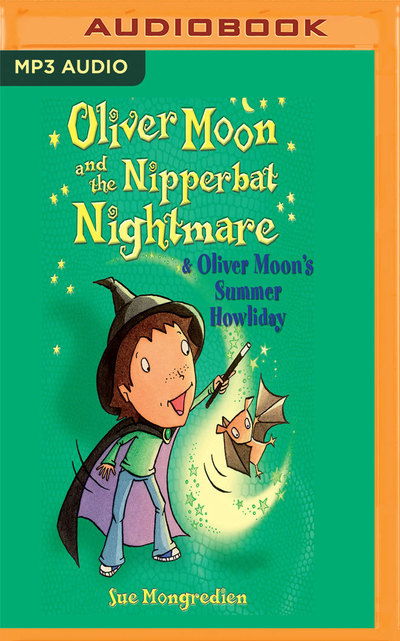 Cover for Glen McCready · Oliver Moon and the Nippbat Nightmare &amp; Oliver Moon's Summer Howliday (CD) (2017)