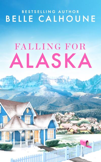 Cover for Belle Calhoune · Falling for Alaska (Paperback Book) (2024)