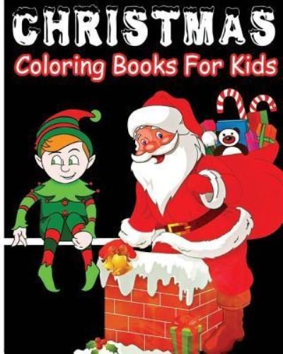 Cover for Nevaeh Johnson · Christmas Coloring Books For Kids (Paperback Book) (2016)