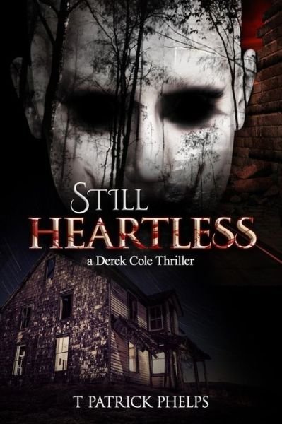Cover for T Patrick Phelps · Still Heartless (Taschenbuch) (2016)