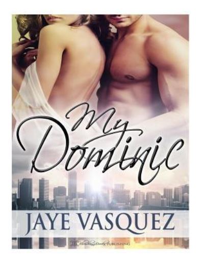 Cover for Jaye Vasquez · My Dominic (Paperback Book) (2016)