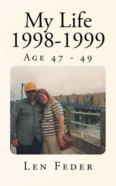Cover for Len Feder · My Life 1998-1999 (Pocketbok) (2017)