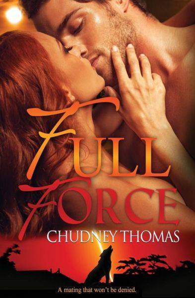 Chudney Thomas · Full Force (Paperback Bog) (2017)