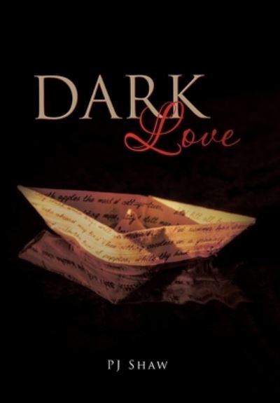 Cover for PJ Shaw · Dark Love (Hardcover Book) (2021)