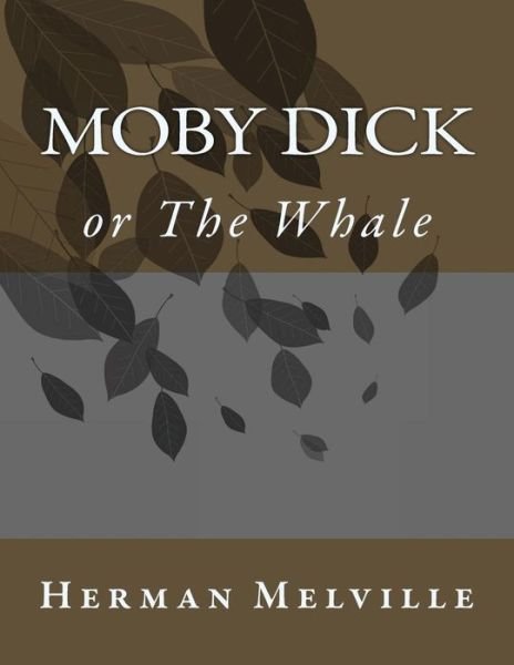 Cover for Herman Melville · Moby Dick; or; The Whale (Paperback Bog) (2017)