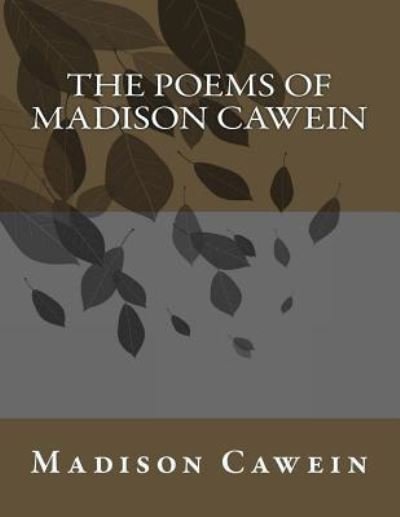 Cover for Madison Cawein · The Poems of Madison Cawein (Paperback Book) (2017)