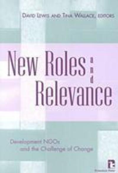 Cover for Tina Wallace · New Roles and Relevance: Development Ngos and the Challenge of Change (Paperback Book) (2000)