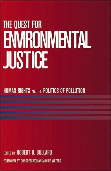 Cover for Robert D. Bullard · The Quest for Environmental Justice: Human Rights and the Politics of Pollution (Taschenbuch) (2005)